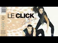 Le Click - Call Me (Audio HD)