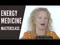 Four Powerful Practical Ways to Bring Energy Medicine Into Your Everyday Life - Donna Eden Training