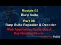 02-Module Burp Suite Part 6 Repeater Decoder in Burp Suite Web Application Penetration Testing