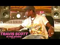 TRAVIS SCOTT IN THE STUDIO PART 1