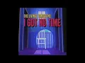 The Living Tombstone - I Got No Time