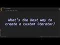 What s the best way to create a custom iterator Mastering Python Iterators Create Custom Iterators