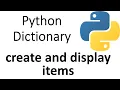 Python Dictionary - how to create and display items