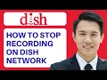How To Stop Recording On Dish Network - Full Guide