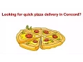 Quick Pizza Delivery Concord CA - Best Pizza Delivery Concord 94520