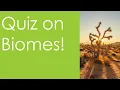 Quiz on the Biomes