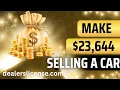 Dealer License Profits Explained 23 664 on One Vehicle-Front End vs Back End Profit Dealer Money