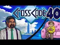 Comic Plays CrossCode - Ep 40 Swedish Accent