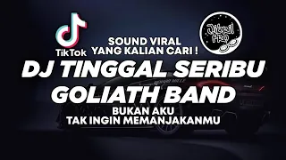 Download DJ TINGGAL SERIBU - GOLIATH BAND REMIX TIKTOK VIRAL 2023 ! Jibril Pro Version MP3