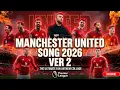 MANCHESTER UNITED SONG 2026 Ver 2 Premier League 2026 Gunnftbl