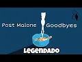 Post Malone - Goodbyes Ft Young Thug