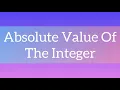 Program to print the absolute value of the integer