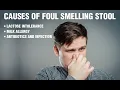 6 Causes of Foul Smelling Stool