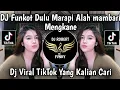 Download Lagu DJ FUNKOT DULU MARAPI ALAH MAMBARI PASAN/ FUNKOT GALODO VIRAL TIKTOK YANG KALIAN CARI