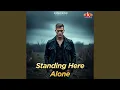 Lagu Standing Here Alone