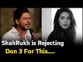 Download Lagu Why Shahrukh Khan is Rejecting Don 3
