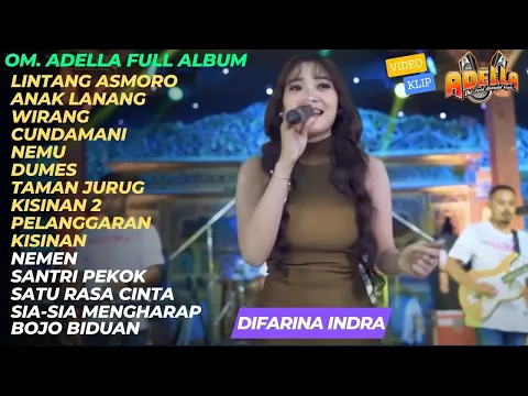 Download MP3 Difarina Indra Full Album Om. Adella Lintang Asmoro - Anak Lanang Cundamani