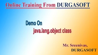 Demo On Core Java java lang Object class by Sreenivas