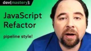 Refactoring JavaScript with pipeline style programming 2019
