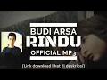 Download Lagu Download!!! Budi Arsa - Rindu (Official Mp3)