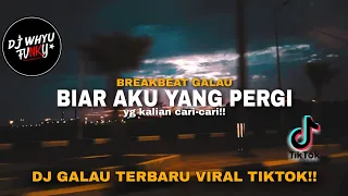 dj biar aku yang pergi breakbeat fullbass dj galau terbaru by whyufvnky 