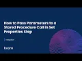 How to Pass Parameters to a Stored Procedure Call in Set Properties Step