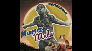 sooflashy mummy melu
