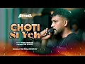 CHOTI SI YEH | THE STARZZ 2025 | FARIZ BARSATIE
