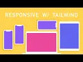 Responsive Designs with Tailwind CSS