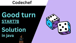 Good Turn Codechef Solution in java good turn solution In Java start78