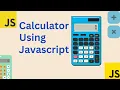How to Create a Calculator using JavaScript HTML and CSS - Step-by-Step Tutorial