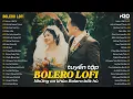 Download Lagu Liên Khúc Bolero Lofi Những Bản Tình Ca Đi Cùng Năm Tháng ♬ Nhạc Trữ Tình Tuyển Chọn Ngọt Ngào