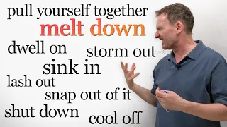 12 Emotional English Phrasal Verbs: lash out, storm off, sink in...