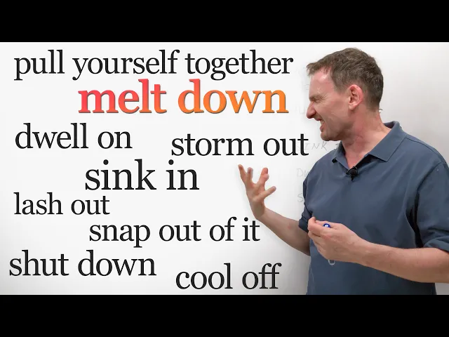 Video: 12 Emotional English Phrasal Verbs: lash out, storm off, sink in...