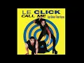 Le Click - Call me.(radio edit)1997.