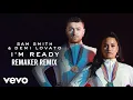Lagu Sam Smith, Demi Lovato I'm Ready REMAKER REMIX