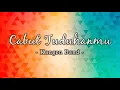 Lagu Cabut Tuduhanmu - Kangen Band [Lirik]