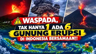 Waspada‼️Tak hanya Anak KRAKATAU, 6 GUNUNG ini ERUPSI BERSAMAAN di Indonesia.. 