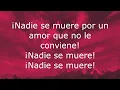 LA MAKINA - NADIE SE MUERE (LETRA)