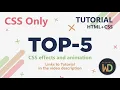 TOP-5 CSS EFFECTS and ANIMATION CSS Only No JavaScript -5 CSS