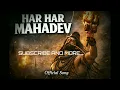 Har Har Mahadev – OMG 2 (Official Full Video) | Vikram Montrose