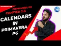 2 8 Primavera Learning - Calendars In Primavera P6 Primavera tutorials