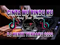 Download Lagu DJ CINTAMU RINDUKU || CINTA MU RINDU KU ARIEF \u0026 FAUZANA REMIX TERBARU 2022
