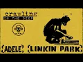 Download Lagu Linkin Park VS Adele - Crawling In The Deep (Kill_mR_DJ MASHUP)