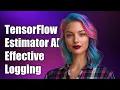 TensorFlow 1 2 Estimator API Using tf summary for Effective Logging