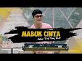 Download Lagu DJ MABUK CINTA (EXCLUSIVE PARTY FUNKY REMIX)