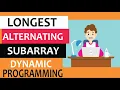 Longest Alternating Subarray Dynamic programming for coding interviews