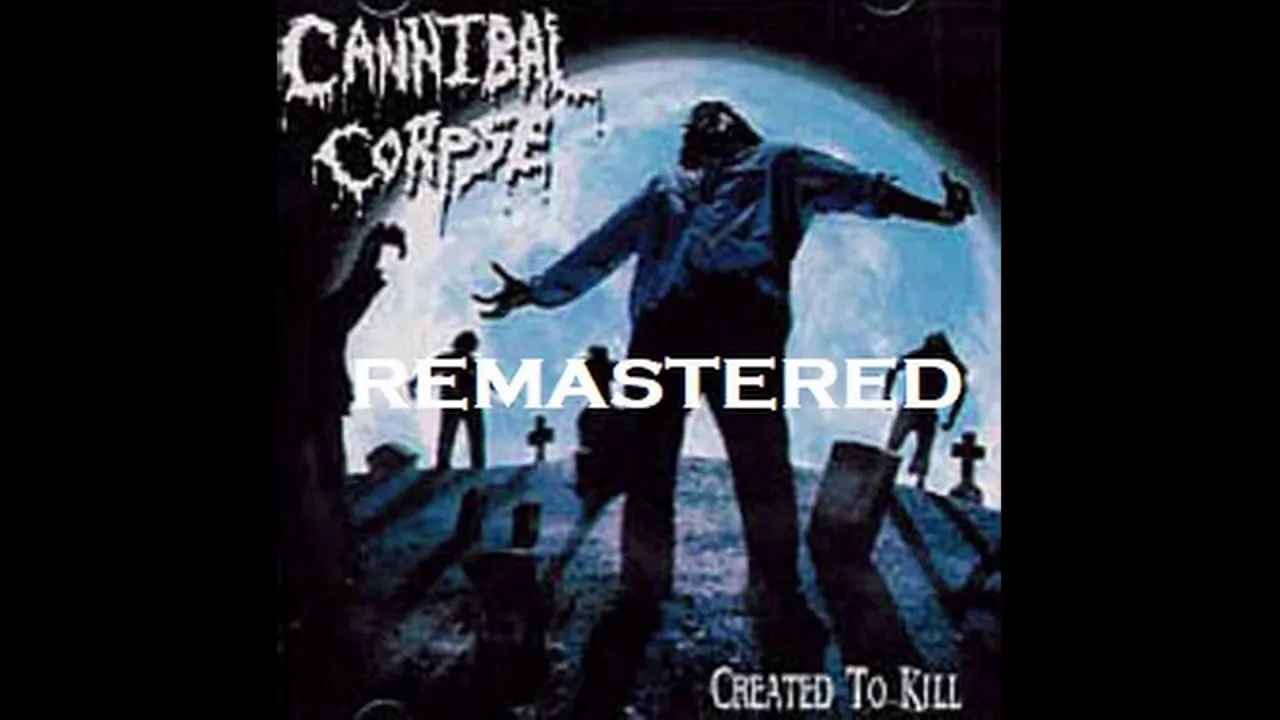 Cannibal Corpse -Created to Kill- 2020 (((REMASTER)))