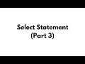 Learn SQL Queries Select Statement - Part 3