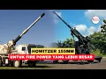 Pengadaan Howitzer Baru Untuk Tiga Pasukan Marinir (Pasmar)
